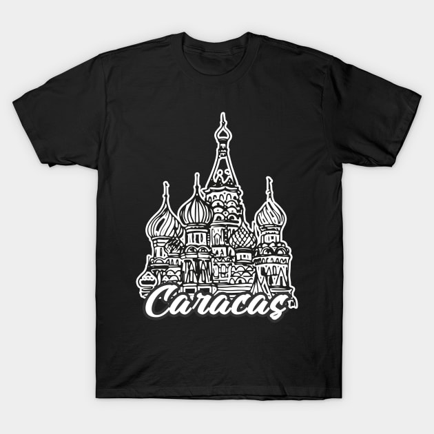 St. Basil's Cathedral in Caracas? T-Shirt by BE MY GUEST MARKETING LLC